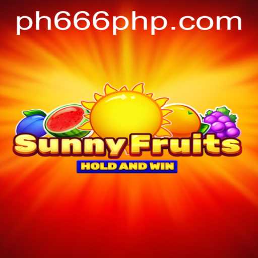 Exploring the Thrills of SunnyFruits - Unraveling the Excitement with PH666